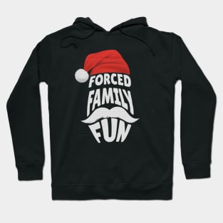 forced family fun Hoodie